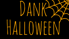 Dank Halloween