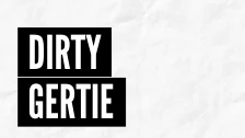 Dirty Gertie