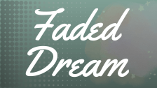 Faded Dream