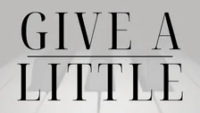 Give A Little