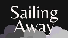 Sailing Away